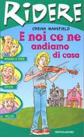 E noi ce ne andiamo da casa - Creina Mansfield - Libro Mondadori 2001, Ridere | Libraccio.it