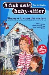 Stacey e la casa dei misteri - Ann M. Martin - Libro Mondadori 2001, Baby sitter club | Libraccio.it