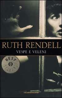 Vespe e veleni - Ruth Rendell - Libro Mondadori 2001, Oscar bestsellers | Libraccio.it