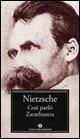 Così parlò Zarathustra. Un libro per tutti e per nessuno - Friedrich Nietzsche - Libro Mondadori 2001, Oscar classici | Libraccio.it