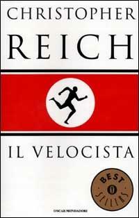 Il velocista - Christopher Reich - Libro Mondadori 2001, Oscar bestsellers | Libraccio.it