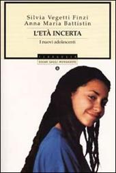 L'età incerta. I nuovi adolescenti