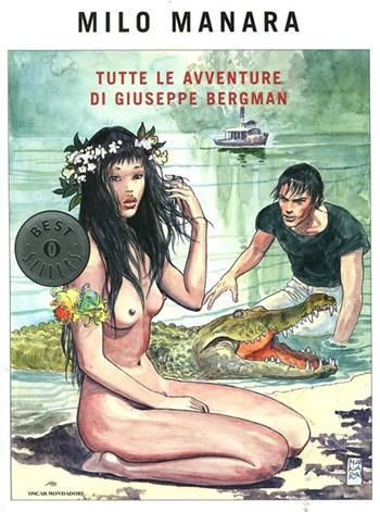 Tutte le avventure di Giuseppe Bergman - Milo Manara - Libro Mondadori 2012, Oscar bestsellers | Libraccio.it