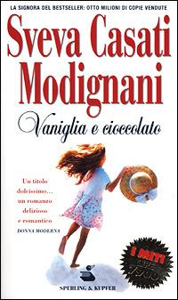 Vaniglia e cioccolato - Sveva Casati Modignani - Libro Mondadori 2001, I miti | Libraccio.it