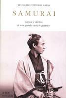 Samurai. Ascesa e declino di una grande casta di guerrieri - Leonardo V. Arena - Libro Mondadori 2002, Le scie | Libraccio.it