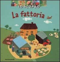 Io scopro la fattoria - Anne-Sophie Baumann - Libro Mondadori 2002, Libri attivi cinema | Libraccio.it