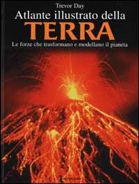 Atlante illustrato della terra - Trevor Day - Libro Mondadori 2002, Atlanti | Libraccio.it