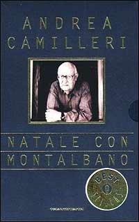 Natale con Montalbano: Gli arancini di Montalbano-Un mese con Montalbano - Andrea Camilleri - Libro Mondadori 2001, Oscar bestsellers | Libraccio.it
