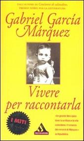 Vivere per raccontarla