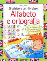 Giochiamo con l'inglese. Alfabeto e ortografia - Allegra Panini - Libro Mondadori 2002, Libri attivi educational | Libraccio.it