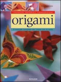 Origami. Il manuale completo per creare con la carta. Ediz. illustrata - Nick Robinson - Libro Mondadori Electa 2002, Illustrati. Hobby e collezionismo | Libraccio.it