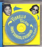 Uno è famoso, l'altro no. Il meglio di Viva Radio2. Con CD Audio - Rosario Fiorello, Marco Baldini, Sergio Rubino - Libro Mondadori 2002, Biblioteca umoristica Mondadori | Libraccio.it