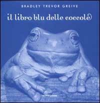 Il libro blu delle coccole - Bradley T. Greive - Libro Mondadori 2002, Arcobaleno | Libraccio.it
