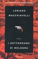 I sotterranei di Bologna - Loriano Macchiavelli - Libro Mondadori 2002, Omnibus italiani | Libraccio.it