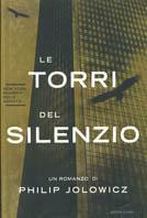 Le torri del silenzio - Philip Jolowicz - Libro Mondadori 2002, Omnibus | Libraccio.it