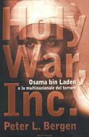 Holy War, Inc. Osama bin Laden e la multinazionale del terrore - Peter L. Bergen - Libro Mondadori 2001, Frecce | Libraccio.it