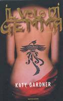 Il volo di Gemma - Katy Gardner - Libro Mondadori 2002, Omnibus | Libraccio.it
