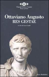 Res gestae. Testo latino a fronte - Augusto Cesare Ottaviano - Libro Mondadori 2002, Oscar classici greci e latini | Libraccio.it