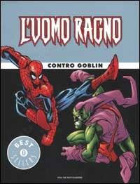 L' Uomo Ragno contro Goblin  - Libro Mondadori 2002, Oscar bestsellers | Libraccio.it