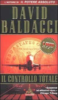 Il controllo totale - David Baldacci - Libro Mondadori 2002, I miti | Libraccio.it
