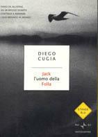 Jack l'uomo della folla. Diario di un italiano latitante - Diego Cugia - Libro Mondadori 2002, Strade blu. Fiction | Libraccio.it
