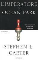 L' imperatore di Ocean Park - Stephen L. Carter - Libro Mondadori 2002, Omnibus | Libraccio.it