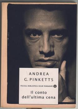 Il conto dell'ultima cena - Andrea G. Pinketts - Libro Mondadori 2002, Piccola biblioteca oscar | Libraccio.it