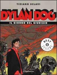 Dylan Dog. Il giorno del giudizio - Tiziano Sclavi - Libro Mondadori 2002, Oscar bestsellers | Libraccio.it