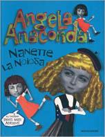 Angela Anaconda. Nanette la noiosa - Susan Rose, Joanna Ferrone - Libro Mondadori 2002, Cinema. Narrativa | Libraccio.it