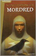 Mordred - Nancy Springer - Libro Mondadori 2002, Supertrend libri | Libraccio.it