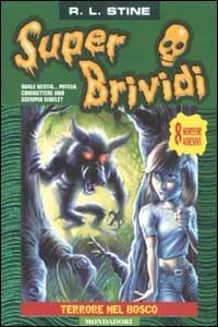 Terrore nel bosco - Robert L. Stine - Libro Mondadori 2002, Super brividi | Libraccio.it