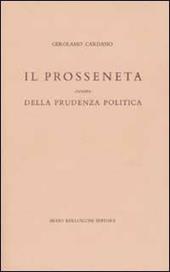 Il prosseneta ovvero della prudenza politica. Testo italiano e latino