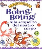 Boing! Boing! Alla scoperta del nostro corpo