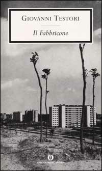 Il Fabbricone - Giovanni Testori - Libro Mondadori 2002, Oscar scrittori moderni | Libraccio.it