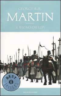 Il regno dei lupi. Le Cronache del ghiaccio e del fuoco. Vol. 3 - George R. R. Martin - Libro Mondadori 2002, Oscar bestsellers | Libraccio.it
