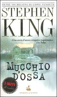Mucchio d'ossa - Stephen King - Libro Mondadori 2002, I miti | Libraccio.it