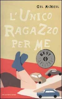 L' unico ragazzo per me - Gil McNeil - Libro Mondadori 2002, Oscar bestsellers | Libraccio.it