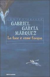 La luce è come l'acqua e altri racconti