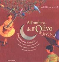 All'ombra dell'olivo. Il Maghreb in 29 filastrocche. Con CD Audio - Hafida Favret, Magdeleine Lerasle - Libro Mondadori 2002, Un libro con un CD | Libraccio.it