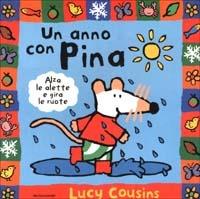 Un anno con Pina - Lucy Cousins - Libro Mondadori 2002, I libri da toccare e suonare | Libraccio.it