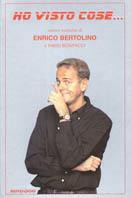 Ho visto cose... - Enrico Bertolino, Fabio Bonifacci - Libro Mondadori 2003, Biblioteca umoristica Mondadori | Libraccio.it