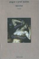 Bestie - Joyce Carol Oates - Libro Mondadori 2002, Scrittori italiani e stranieri | Libraccio.it