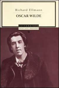 Oscar Wilde - Richard Ellmann - Libro Mondadori 2002, Oscar saggi | Libraccio.it