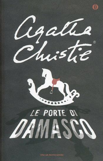 Le porte di Damasco - Agatha Christie - Libro Mondadori 2003, Oscar scrittori moderni | Libraccio.it