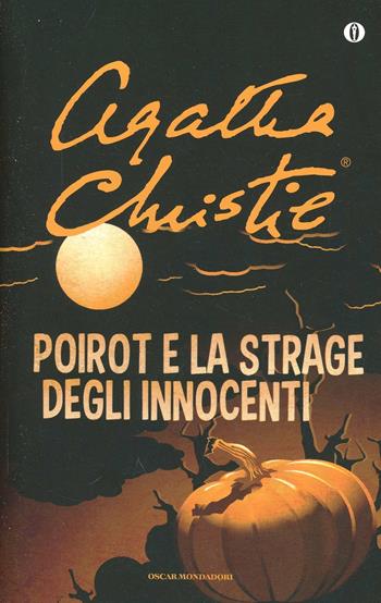 Poirot e la strage degli innocenti - Agatha Christie - Libro Mondadori 2003, Oscar scrittori moderni | Libraccio.it