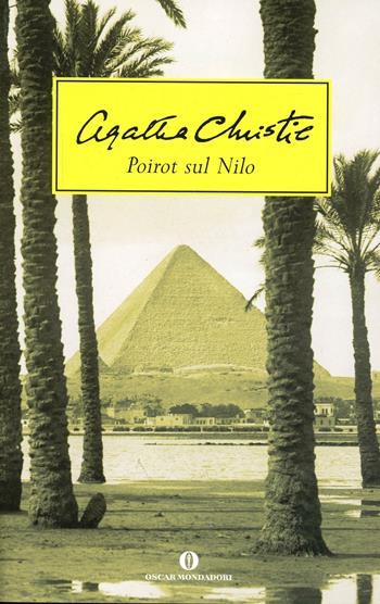 Poirot sul Nilo - Agatha Christie - Libro Mondadori 2002, Oscar scrittori moderni | Libraccio.it