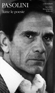 Tutte le poesie - Pier Paolo Pasolini - Libro Mondadori 2003, I Meridiani | Libraccio.it