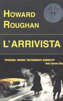 L' arrivista - Howard Roughan - Libro Mondadori 2002, Oscar bestsellers | Libraccio.it