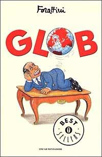 Glob - Giorgio Forattini - Libro Mondadori 2002, Oscar bestsellers | Libraccio.it