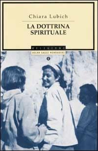 La dottrina spirituale - Chiara Lubich - Libro Mondadori 2002, Oscar saggi | Libraccio.it